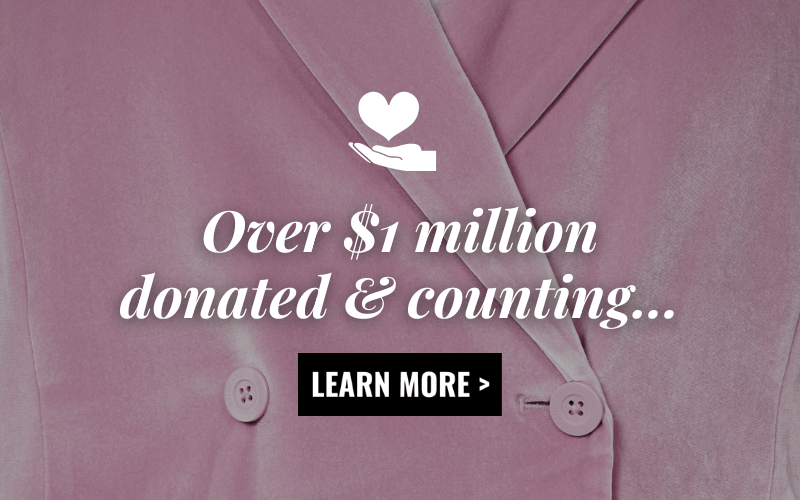 Close up of pink velvet blazer with text overlay that says "over $1 million donated & counting..." with button underneath that says LEARN MORE.