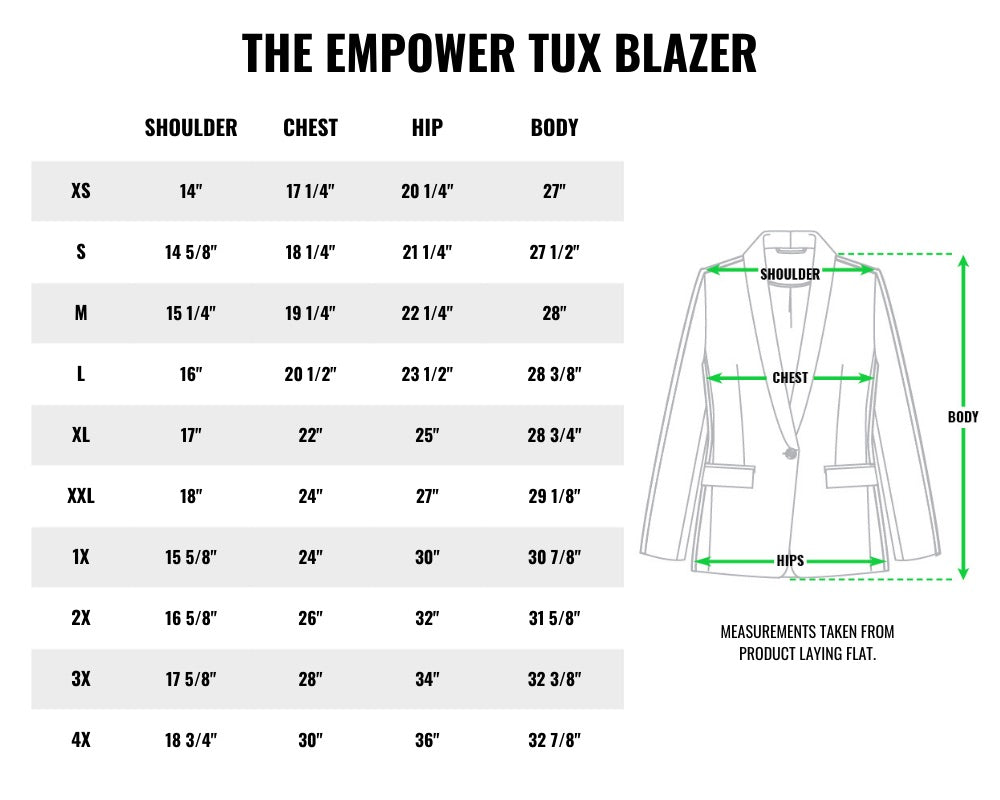 Size chart table on white background. Title reads THE EMPOWER TUX BLAZER. Table shows measurements for shoulder, chest, hip, and body for sizes XS-4X. On right of chart is drawing of blazer displaying where measurements are. Underneath text reads MEASUREMENTS TAKEN FROM PRODUCT LAYING FLAT.